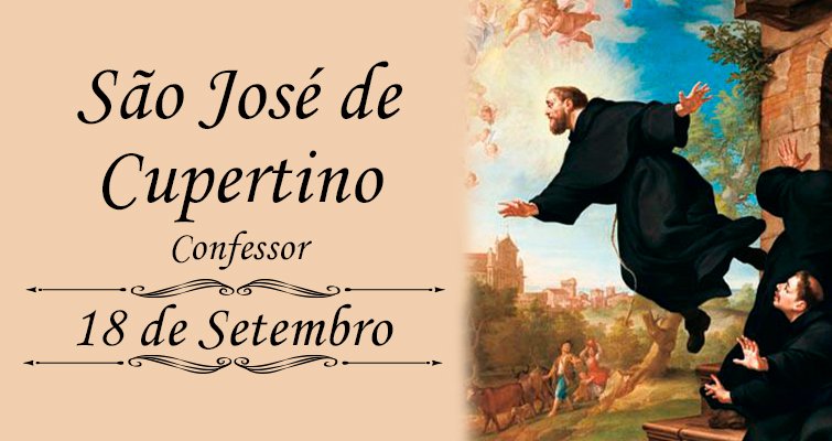 18/9 – São José de Cupertino, Confessor – Acção Familia